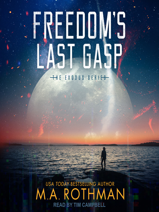 Title details for Freedom's Last Gasp by M.A. Rothman - Wait list